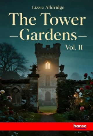 Buch The Tower Gardens Lizzie Alldridge