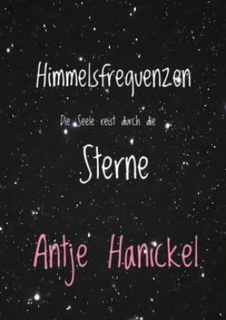 Kniha Himmelsfrequenzen Antje Hanickel