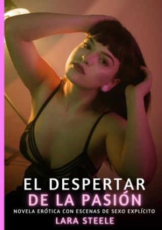 Boek El Despertar de la Pasión Lara Steele