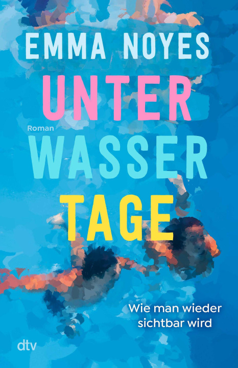 Knjiga Unterwassertage - Wie man wieder sichtbar wird Birgit Niehaus