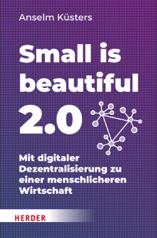 Carte Small is beautiful 2.0 Anselm Küsters