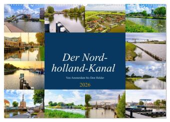 Kalender/agenda Der Nordholland-Kanal (Wandkalender 2026 DIN A2 quer), CALVENDO Monatskalender Calvendo