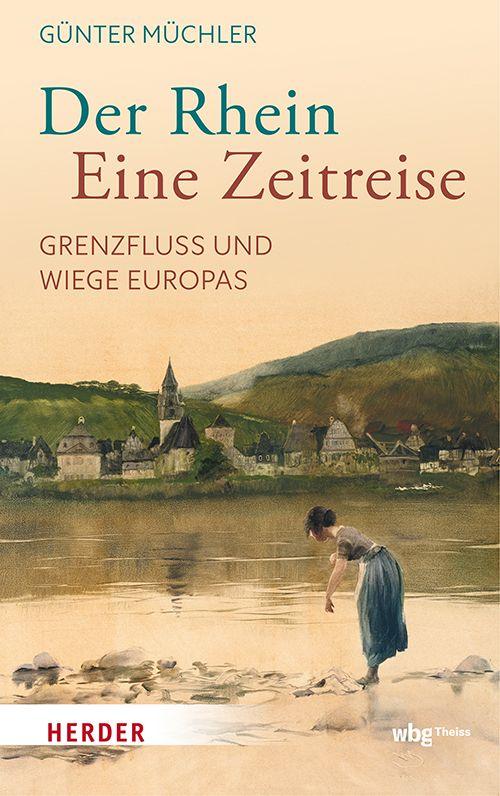 Carte Der Rhein - eine Zeitreise Günter Müchler