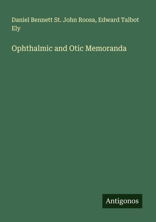 Carte Ophthalmic and Otic Memoranda Edward Talbot Ely