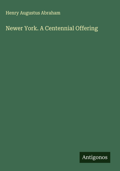 Kniha Newer York. A Centennial Offering 