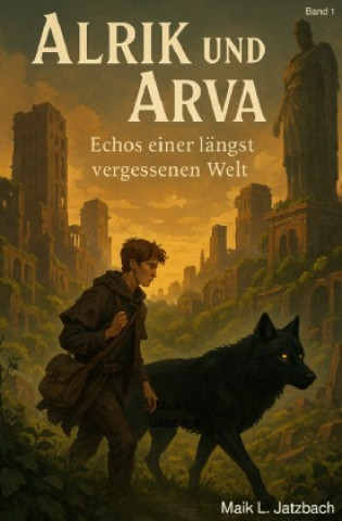 Kniha Alrik und Arva Maik L. Jatzbach