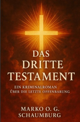 Kniha Das Dritte Testament Marko O. G. Schaumburg