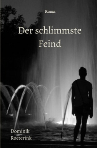 Kniha Der schlimmste Feind Dominik Roeterink
