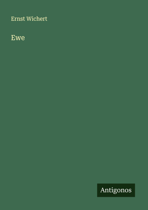 Kniha Ewe Ernst Wichert