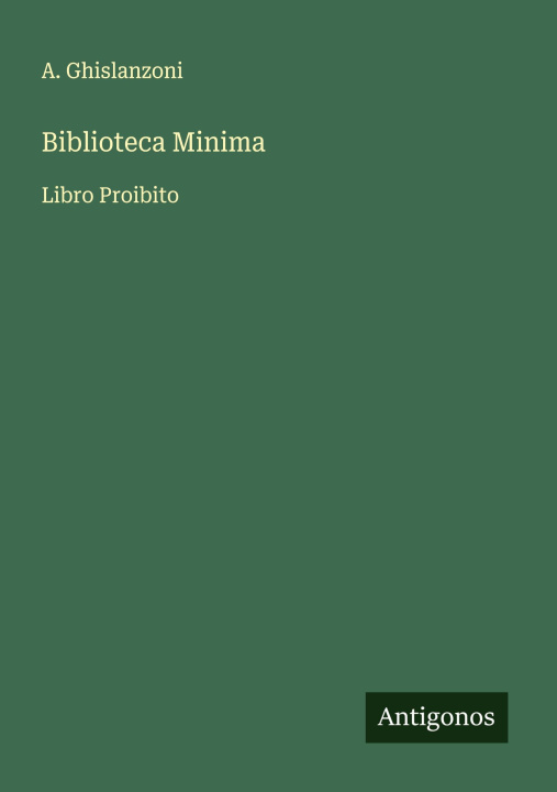 Kniha Biblioteca Minima A. Ghislanzoni