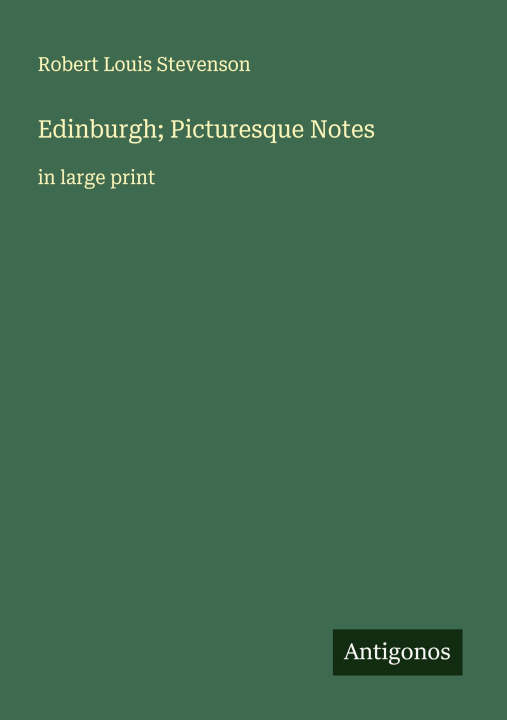 Knjiga Edinburgh; Picturesque Notes 