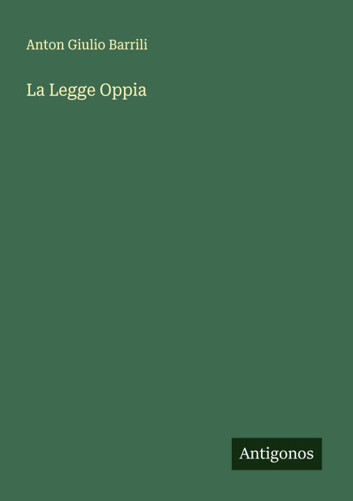 Kniha La Legge Oppia Anton Giulio Barrili