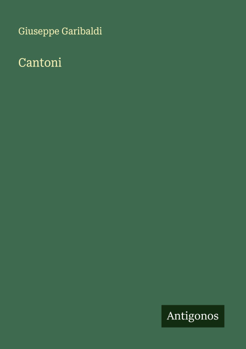 Kniha Cantoni Giuseppe Garibaldi
