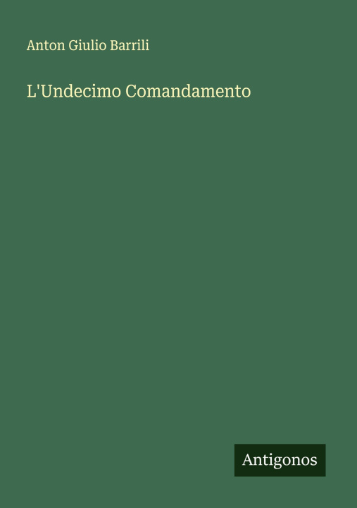 Kniha L'Undecimo Comandamento Anton Giulio Barrili