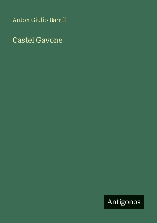 Kniha Castel Gavone Anton Giulio Barrili