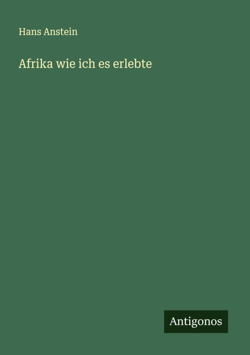 Knjiga Afrika wie ich es erlebte 