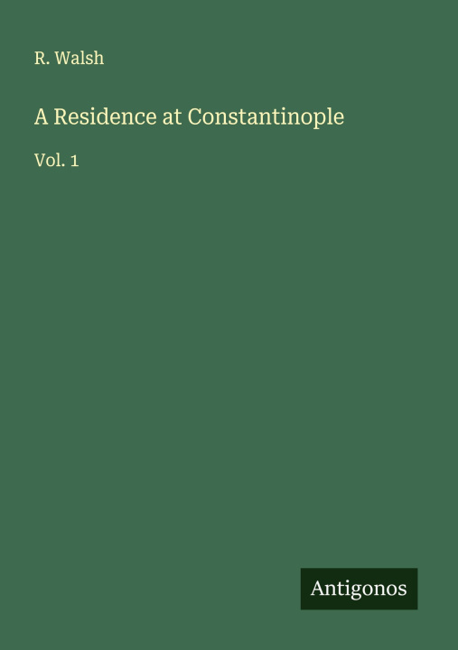 Kniha A Residence at Constantinople 