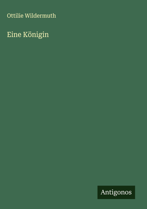 Kniha Eine Königin Ottilie Wildermuth