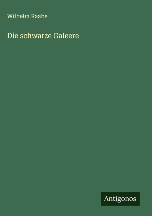 Carte Die schwarze Galeere Wilhelm Raabe