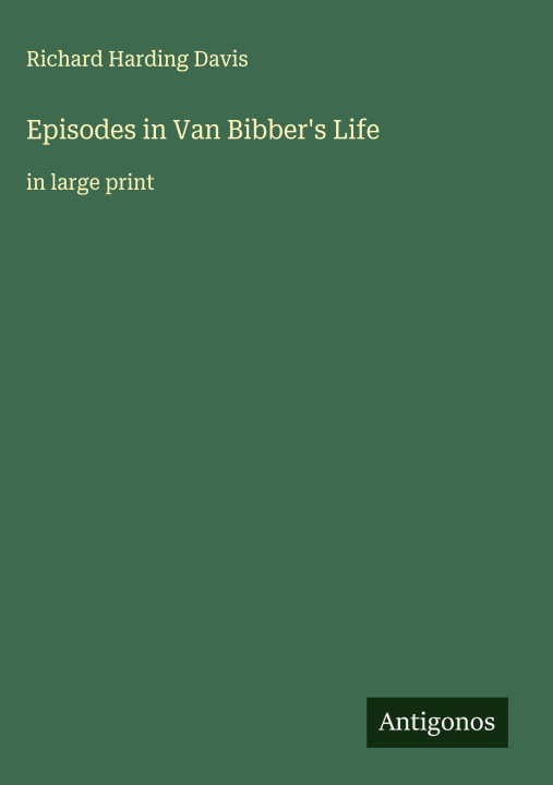 Kniha Episodes in Van Bibber's Life 