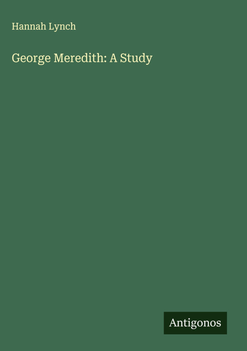 Knjiga George Meredith: A Study 