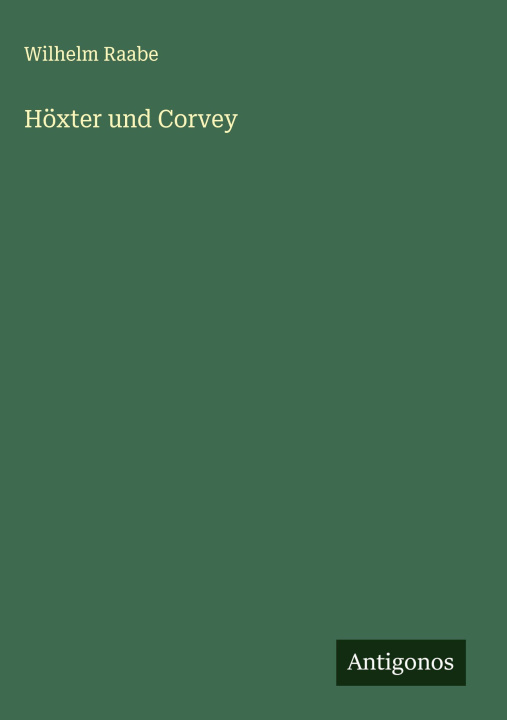 Kniha Höxter und Corvey Wilhelm Raabe
