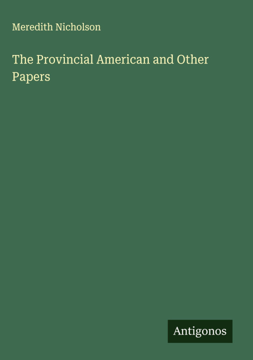 Kniha The Provincial American and Other Papers 