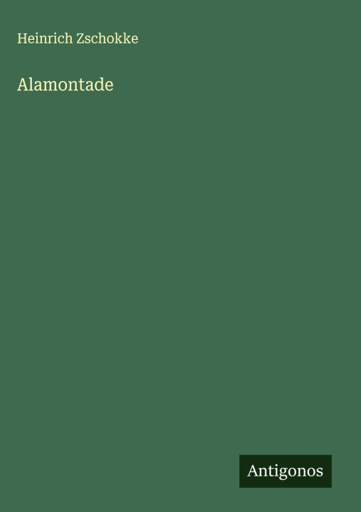 Kniha Alamontade Heinrich Zschokke
