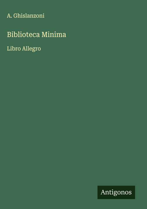 Kniha Biblioteca Minima A. Ghislanzoni