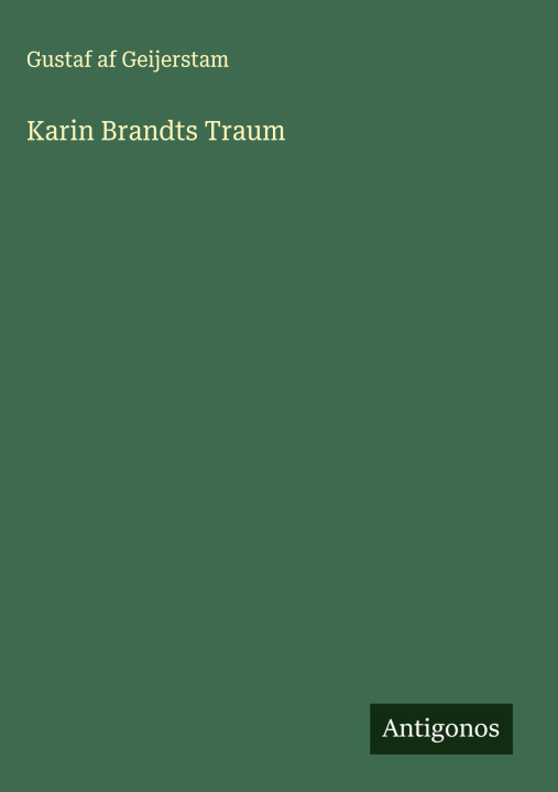 Knjiga Karin Brandts Traum Gustaf af Geijerstam