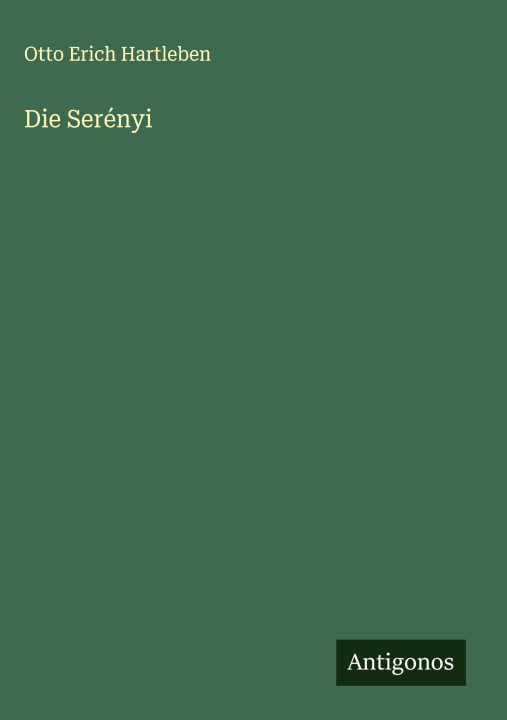 Kniha Die Serényi Otto Erich Hartleben