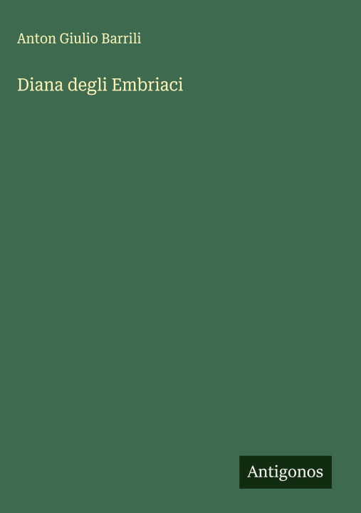 Buch Diana degli Embriaci Anton Giulio Barrili