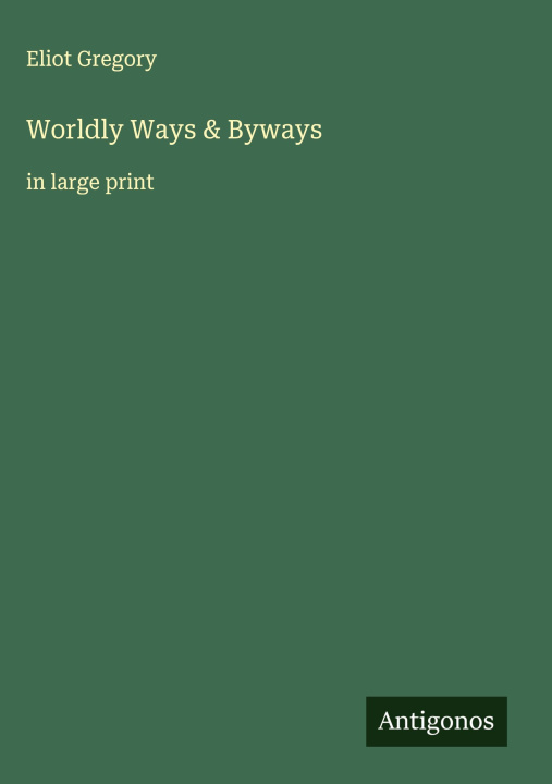 Kniha Worldly Ways & Byways 