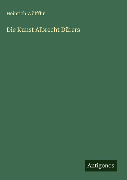 Kniha Die Kunst Albrecht Dürers 