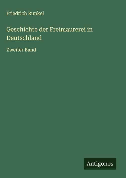 Knjiga Geschichte der Freimaurerei in Deutschland 