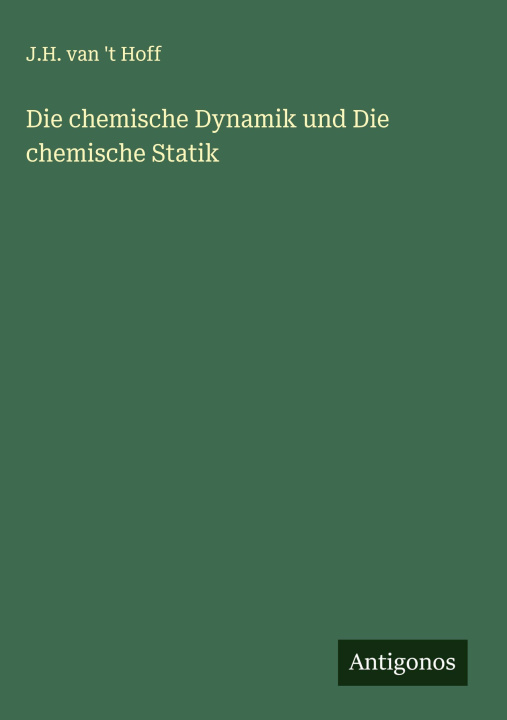 Carte Die chemische Dynamik und Die chemische Statik 