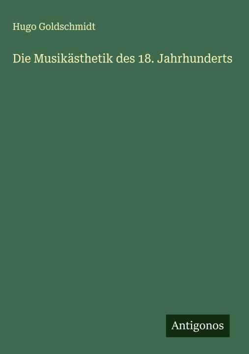 Kniha Die Musikästhetik des 18. Jahrhunderts 