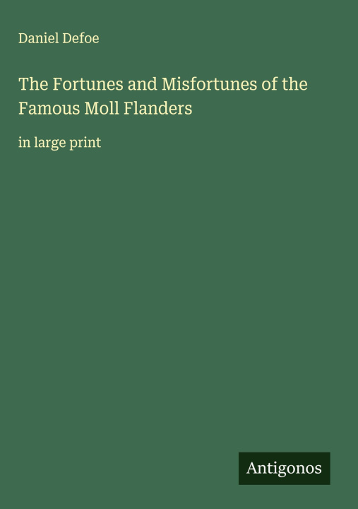 Buch The Fortunes and Misfortunes of the Famous Moll Flanders 