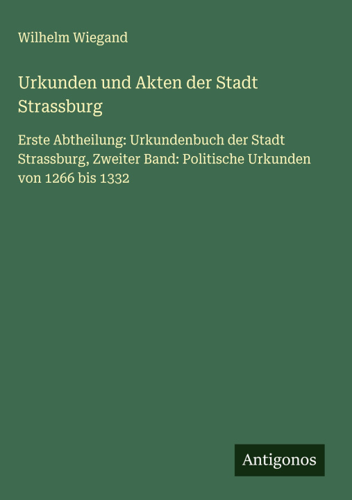 Kniha Urkunden und Akten der Stadt Strassburg 