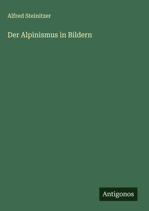 Carte Der Alpinismus in Bildern 