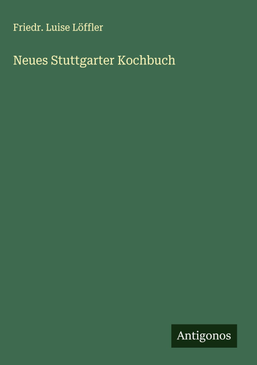 Kniha Neues Stuttgarter Kochbuch 