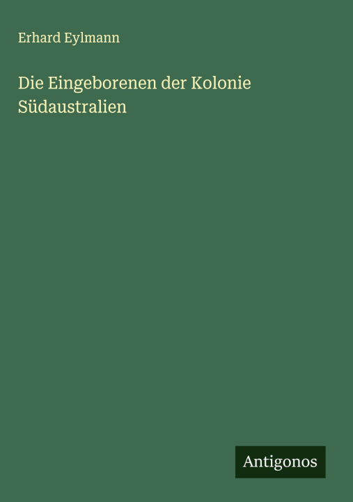 Carte Die Eingeborenen der Kolonie Südaustralien 