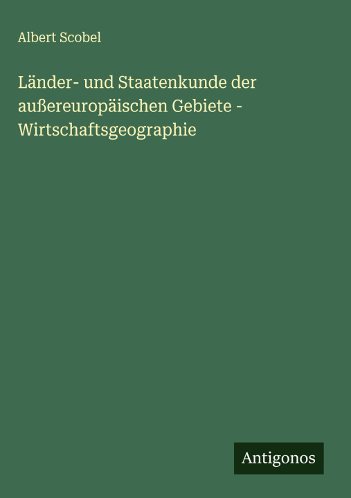 Kniha Länder- und Staatenkunde der außereuropäischen Gebiete - Wirtschaftsgeographie 