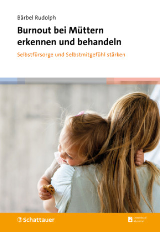 Carte Burnout bei Müttern erkennen und behandeln Bärbel Rudolph