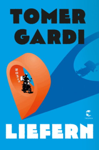 Kniha Liefern Tomer Gardi