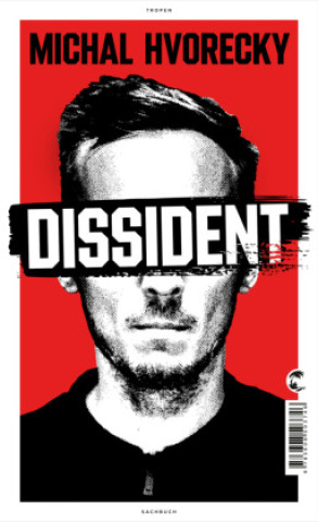 Kniha Dissident Michal Hvorecky