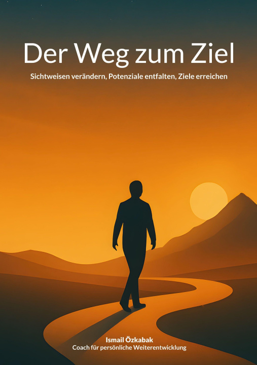 Knjiga Der Weg zum Ziel Ismail Özkabak
