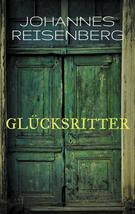 Kniha Glücksritter Johannes Reisenberg
