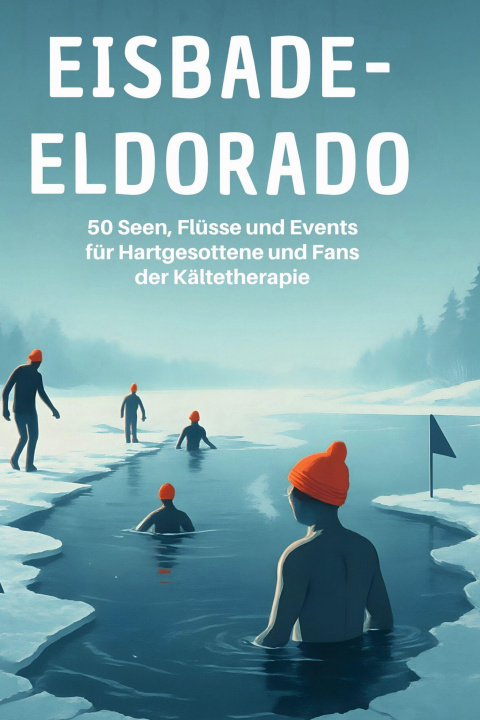 Kniha Eisbade-Eldorado 