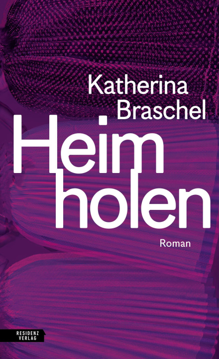 Kniha Heim holen Katherina Braschel